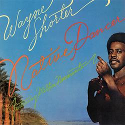 Wayne Shorter - Native Dancer (180gram)